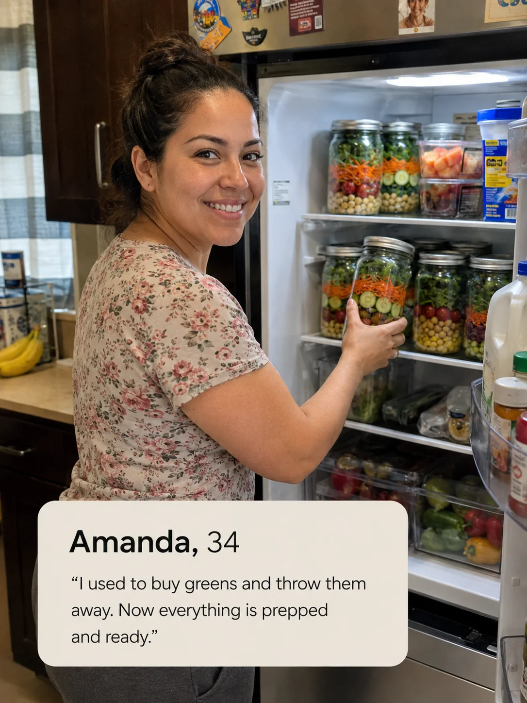 Amanda, 34 — I used to buy greens and throw them away. Now everything is prepped and ready